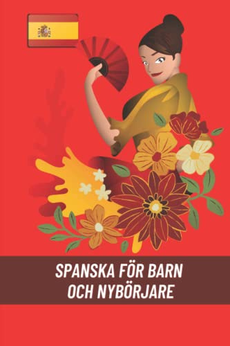 Spanska För Barn Och Nybörjare: 51 Sidor, 100 Ord