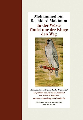 In der Wüste findet nur der Kluge den Weg: Gedichte. Edition Lyrik Kabinett