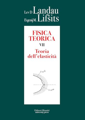 Fisica teorica 7. Teoria dell'elasticità