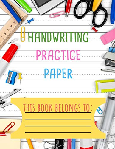 Handwriting Practice Paper: Notebook with Dotted Lined Sheets for Pre-K Through to 3rd Grade Kids
