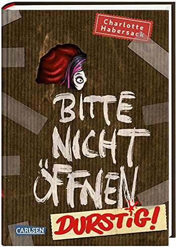 Bitte nicht öffnen 3: Durstig!: Wer hat einen Vampir gesehen? Lustige Kinderbuch-Serie ab 8 Jahren über geheimnisvolle Päckchen und schrullige Wesen