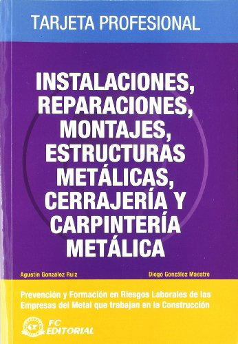 Instalaciones, reparaciones, montajes, estructuras metálicas, cerrajería y carpintería metálica: Tarjeta profesional Metal - Construcción (SIN COLECCION)
