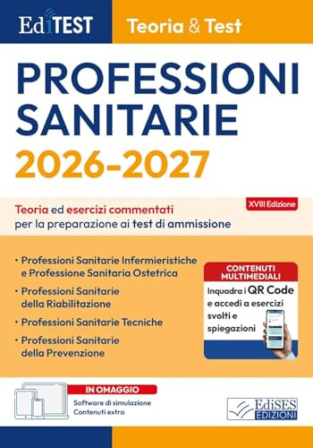 EdiTEST. Professioni sanitarie. Teoria & test. Teoria ed esercizi commentati per la preparazione ai test di ammissione. Con software di simulazione