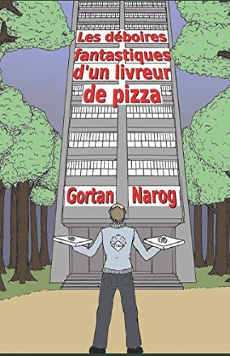 Les déboires fantastiques d'un livreur de pizza