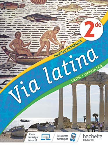 Via Latina Latin Option LCA 2de - Livre Elève - Ed. 2020