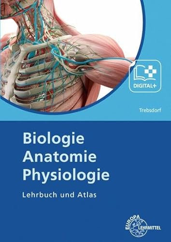 Biologie Antatomie Physiologie: Lehrbuch und Atlas