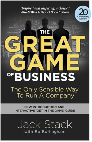 The Great Game of Business, Expanded and Updated: The Only Sensible Way to Run a Company