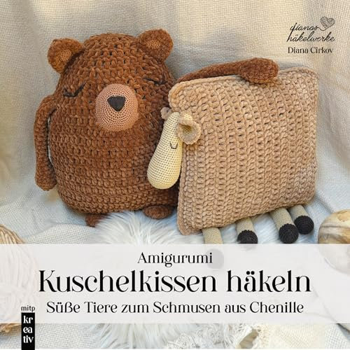 Amigurumi Schmusekissen häkeln: Süße Tier-Kuschelkissen aus Chenille (mitp Kreativ)