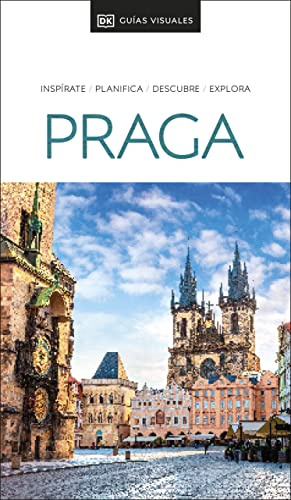 Praga Guía Visual: Inspirate Planifica Descubre Expora (Guías de viaje)