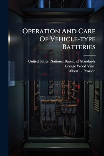 Operation And Care Of Vehicle-type Batteries