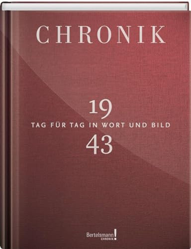 Jubiläumschronik 1943: Tag für Tag in Wort und Bild