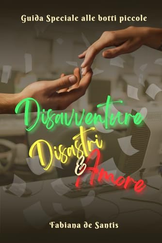 Disavventure Disastri & Amore