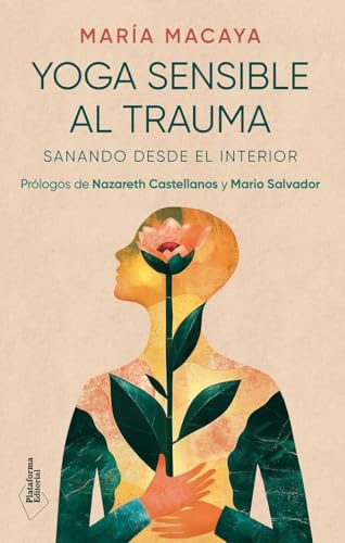 Yoga sensible al trauma: Sanando desde el interior (ACTUAL)