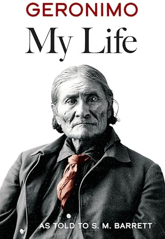 Geronimo: My Life (Native American)