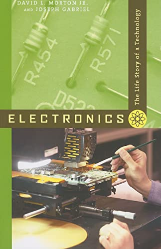 Electronics – The Life Story of a Technology