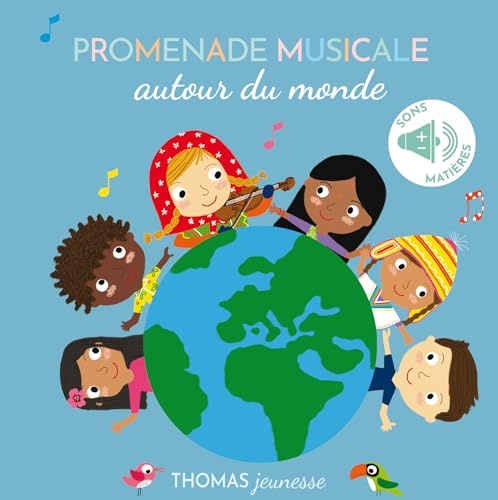 Promenade musicale autour du monde: Livre sonore bébé à toucher dès 6 mois avec grandes piles AAA alcalines incluses