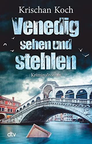Venedig sehen und stehlen: Kriminalroman | Ein Venedig-Krimi: 2