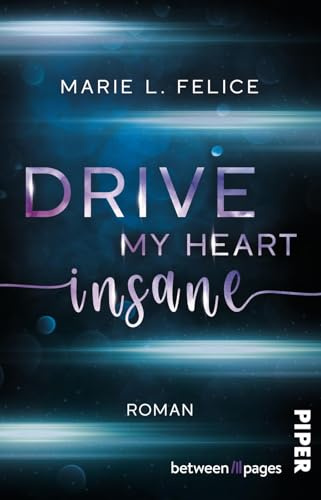 Drive my Heart insane: Düster-prickelnde New Adult Romantic Suspense um Liebe und Rache in Miami