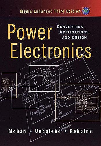 Power Electronics: Converters, Applications, and Design
