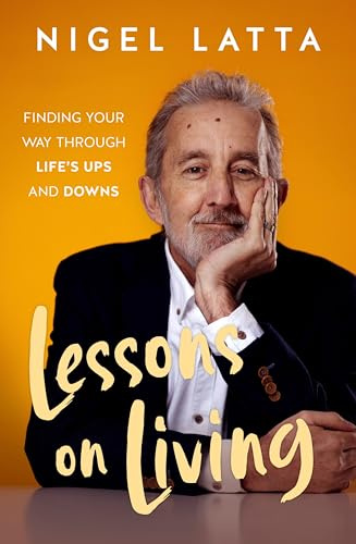 Lessons on Living: Finding Your Way Through Life's Ups and Downs from the respected New Zealand psychologist and bestselling author