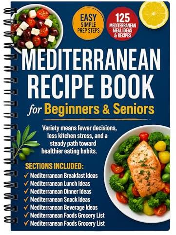 Libro di cucina per dieta mediterranea semplice e facile per principianti e anziani, libro di ricette mediterraneo con piani pasti, lista della spesa e snack, grande taccuino da cucina 21,6 x 28 cm