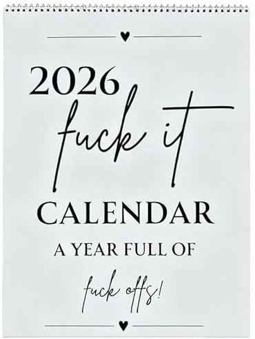 The 2026 Fuck It Calendar - A Year of Unfiltered Liberation, 12-Month Funny Sweary Wall Calendar with Bold Quotes, Perfect Gag Gift for Women & Men, Ideal for Office, or Home Décor