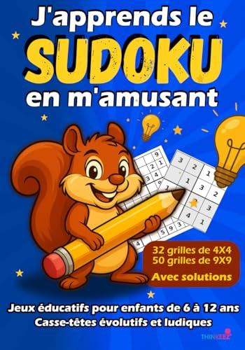 J'apprends le SUDOKU en m'amusant: Jeu éducatif pour enfants curieux de 6 à 12 ans – Cahier d’activités de logique et de réflexion avec grilles de 4x4 ... stimuler la mémoire et renforcer la confiance