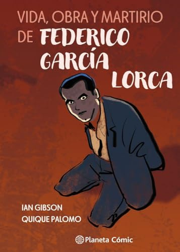 Vida, obra y martirio de Federico García Lorca (Novela gráfica)