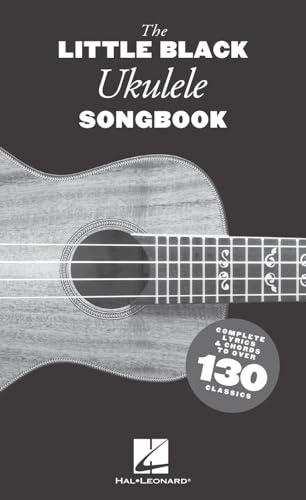 The Little Black Ukulele Songbook pour ukulélé avec paroles et accords | Songbook pop rock facile à intermédiaire | plus de 130 classiques en anglais de ABBA, Queen, Beatles, Adele