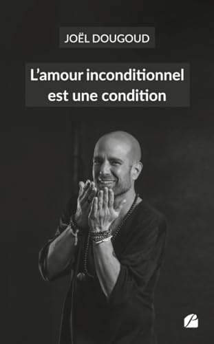L'amour inconditionnel est une condition