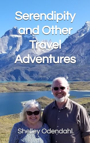 Serendipity and Other Travel Adventures