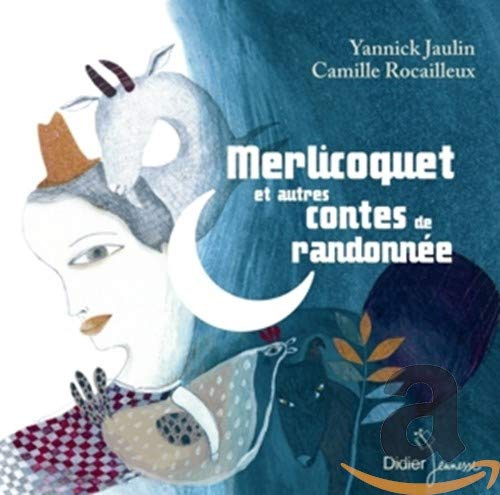 Merlicoquet et autres contes de randonnée