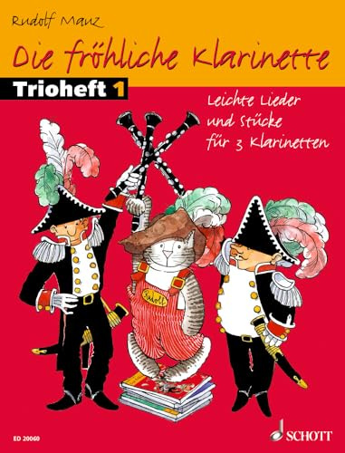 Die frohliche klarinette clarinette: Leichte Lieder Und StüCke für 3 Klarinetten