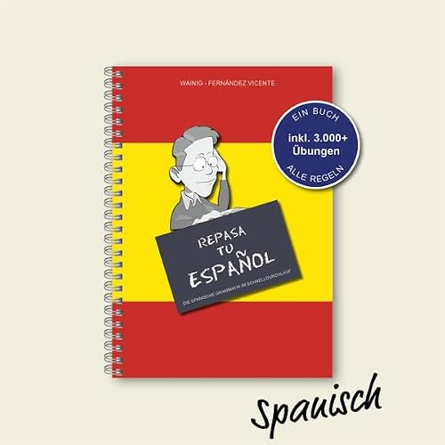Repasa tu español: Die Grammatik im Schnelldurchlauf - Spanisch