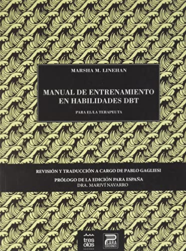 Manual de entrenamiento en habilidades DBT para el Terapeuta: PARA EL/LA TERAPEUTA