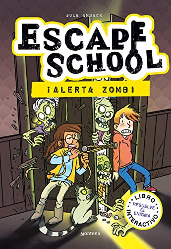 Escape School 1 - ¡Alerta zombi!: Libro interactivo - Resuelve el enigma (Montena)