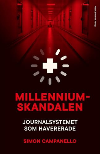 Millenniumskandalen : journalsystemet som havererade