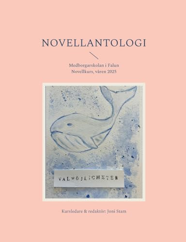 Novellantologi: Medborgarskolan novellkurs, våren 2025