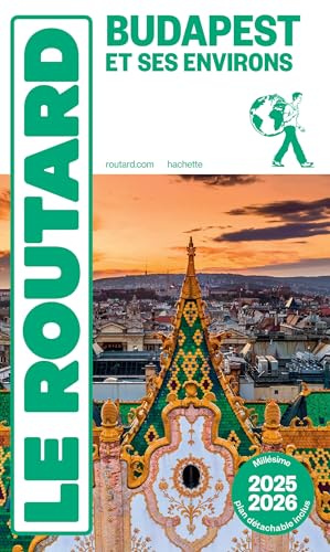 Guide du Routard Budapest et ses environs 2025/26
