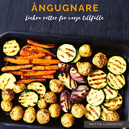 Ångugnare: Läckra rätter för varje tillfälle