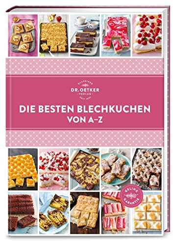 Die besten Blechkuchen von A–Z: So geht Backen für die große Kaffeerunde: Über 110 einfache Rezepte, vom Apfel- bis zum Zwetschgenkuchen. (A-Z Reihe)