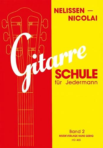 Gitarre - Schule für Jedermann: mit Grifftabelle. Band 2. Gitarre.: BD 2