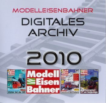 Modelleisenbahner. Digitales Archiv 2010, 1 CD-ROM
