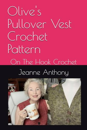 Olive's Pullover Vest Crochet Pattern: On The Hook Crochet