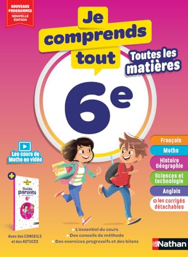 Je Comprends Tout ! 6e - Toutes les matières pour réussir son année de 6e - Cours, méthodes, exercices progressifs - Guide parents inclus
