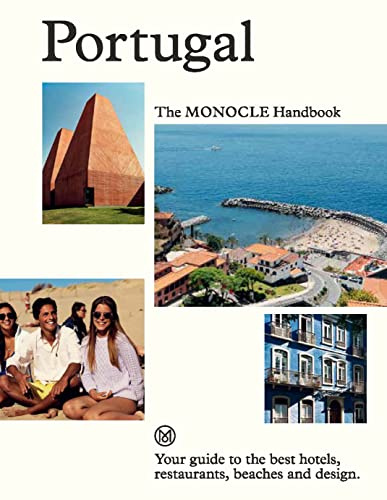 Portugal: The Monocle Handbook: Your guide to the best hotels, restaurants, beaches and design: 1