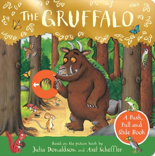 The Gruffalo: A Push, Pull and Slide Book: Perfect for curious toddlers!