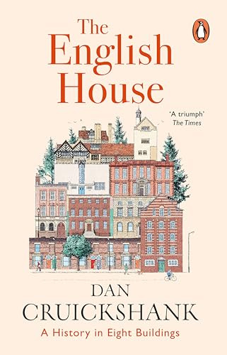 The English House: A History in Eight Buildings
