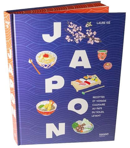 Japon: Recettes et voyage culinaire au pays du soleil levant