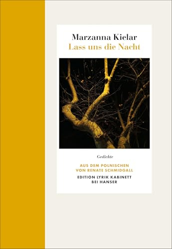 Lass uns die Nacht: Gedichte. Edition Lyrik Kabinett